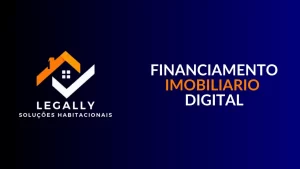 Leia mais sobre o artigo Financiamento Imobiliário Digital: Legally facilita seu processo