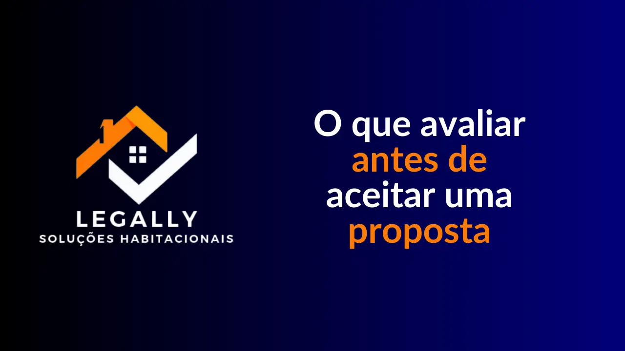 Leia mais sobre o artigo O que avaliar antes de aceitar uma proposta