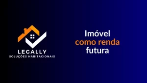 Leia mais sobre o artigo Imóvel como renda futura