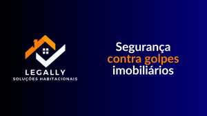 Leia mais sobre o artigo Segurança contra golpes imobiliários