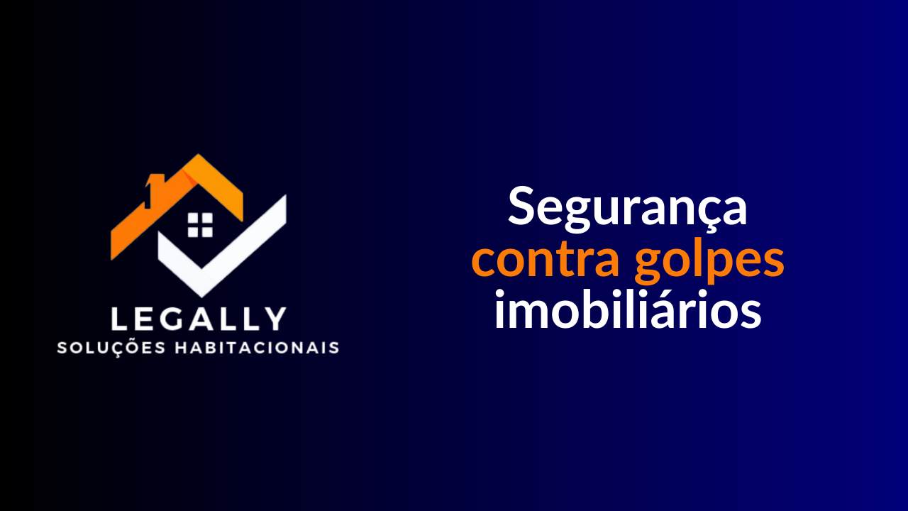 Leia mais sobre o artigo Segurança contra golpes imobiliários