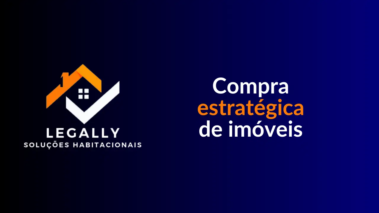Leia mais sobre o artigo Compra estratégica de imóveis