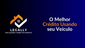 Leia mais sobre o artigo O melhor crédito usando seu veículo